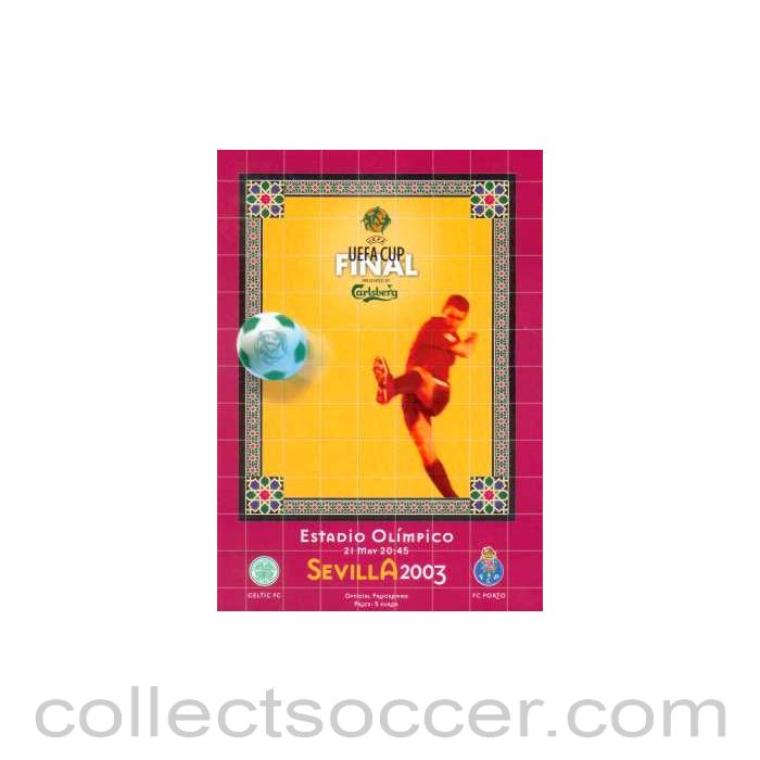 2003 UEFA Cup Final Official Programme Celtic v Porto Original (not the reprint)