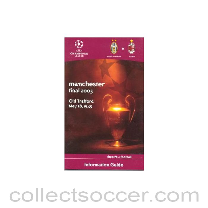 2003 Juventus v Milan Champions League Final 28/05/2003 Information Guide