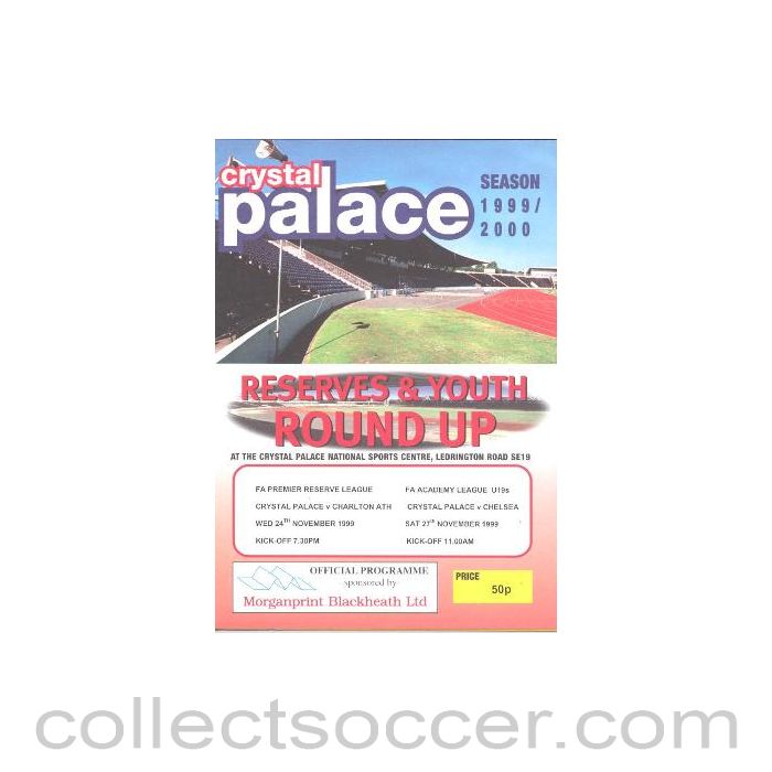 1999 - At Crystal Palace - Reserves & Youth Round Up 24/11/1999 and 27/11/1999