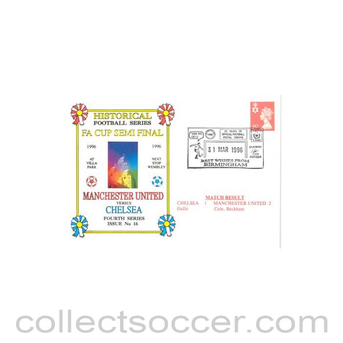 1996 - Chelsea v Manchester United 31/03/1996 FA Cup Semi-Final First Day Cover