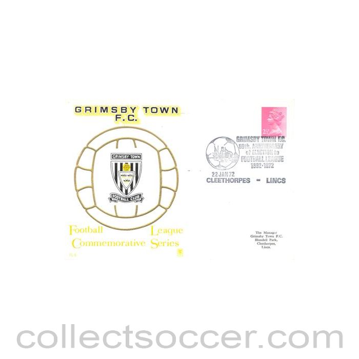 1972 - Grimsby Town FC 80th Anniversary of Election to the Football League 1892-1972 First Day Cover 22/01/1972