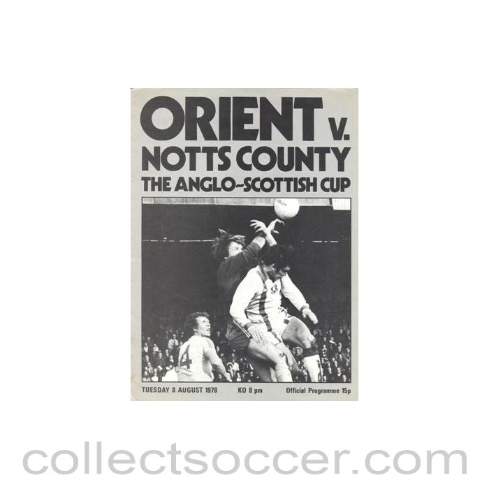 1978 - Leyton Orient v Notts County official programme 08/08/1978 Anglo-Scottish Cup