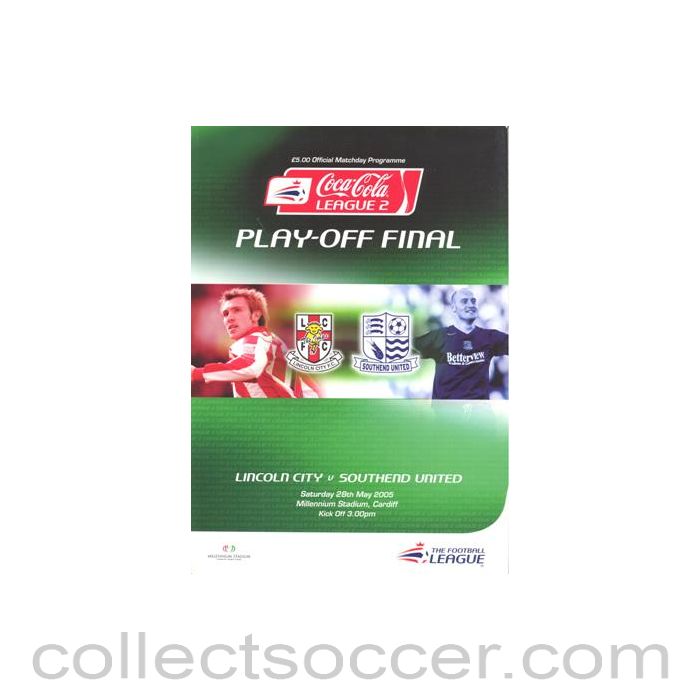 2005 Lincoln City v Southend United official programme 28/05/2005 Play-Off Final Football League Division 2