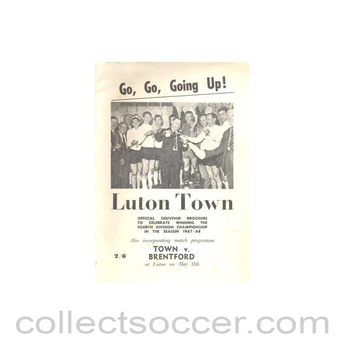 1968 - Luton Town v Brentford official programme 11/05/1968 Football League & official brochure to celebrate winning the Fourth Division Championship