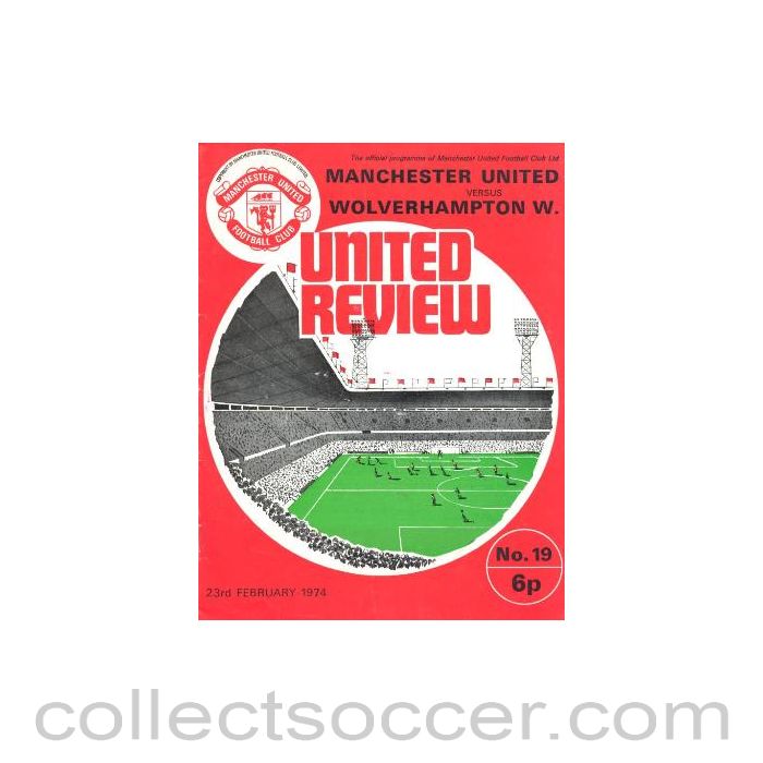 1974 - Manchester United v Wolverhampton Wanderers official programme 23/02/1974