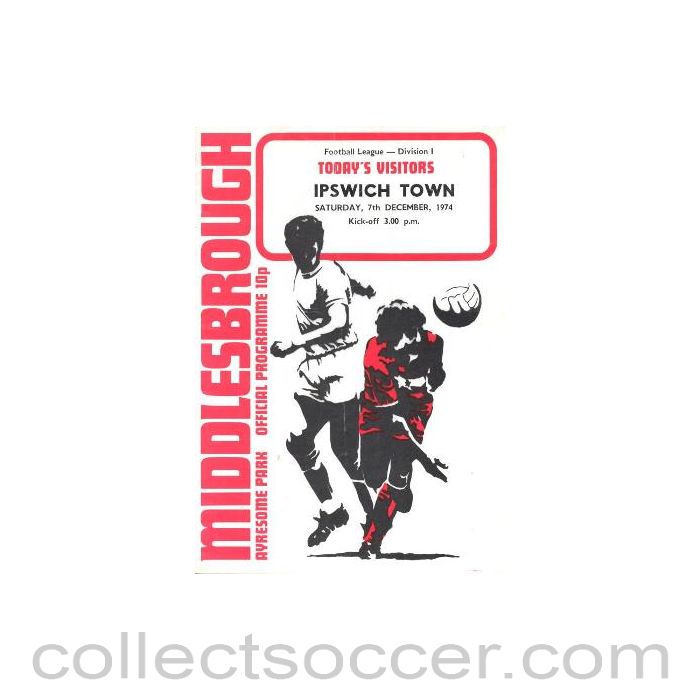 1974 - Middlesbrough v Ipswich Town official programme 07/12/1974 Football League