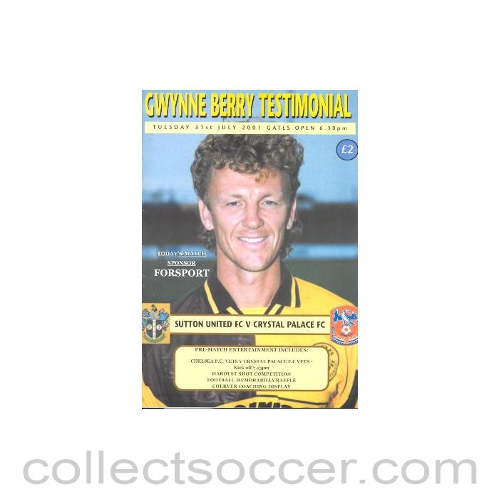 2001 - Sutton United v Crystal Palace official programme 31/07/2001 Gwynne Berry testimonial match