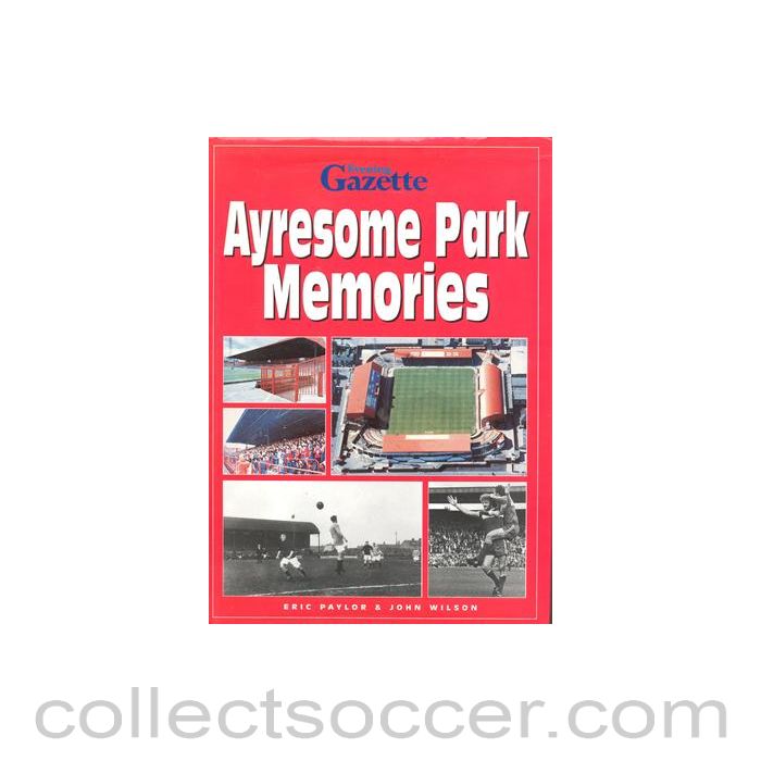 1995 - Ayrsome Park Memories - Middlesbrough FC book of 1995 signed by Wilf Mannion
