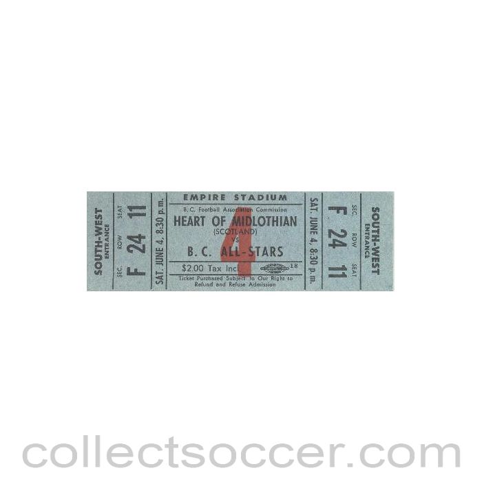 1960 - Played at Empire Stadium, Vancouver, Canada - B.C. All-Stars of British Columbia Canada v Heart of Midlothian of Scotland in the 1960's ticket Very Rare!