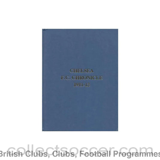 1911 - Chelsea Chronicle 1911-1912 Official Programmes ofChelsea F.C. Limited Facsimile Edition