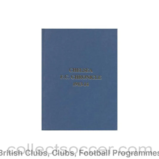 1913 - Chelsea Chronicle 1913-1914 Official Programmes ofChelsea F.C. Limited Facsimile Edition