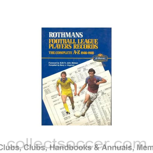1946-1981 Rothmans - Football League Players Records - The Complete A-Z 1946-1981 handbook of 1981