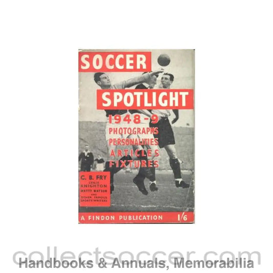 1948 - Soccer Spotlight 1948-1949 Photographs Personalities Articles and Fixtures