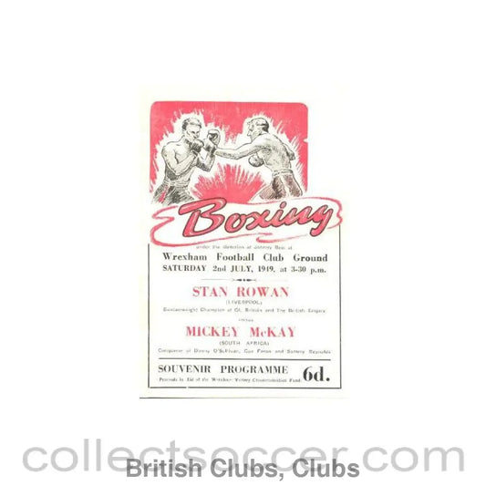 1949 - At Wrexham FC Boxing Stan Rowan v Mickey McKay 2/7/1949 Programme