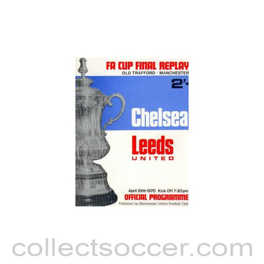 1970 FA Cup Final Replay Programme Chelsea v Leeds United at Old Trafford
