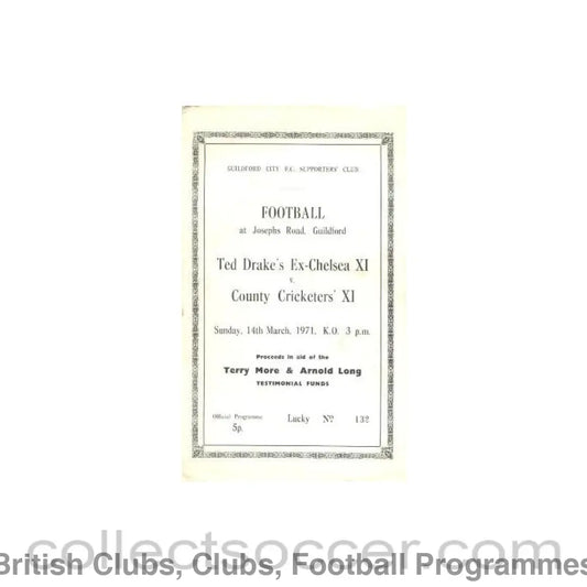 1971 - Ted Drake’s Ex-Chelsea XI v County Crickets’ XI 14/03/1971 proceeds in aid of the Terry More & Arnold Long