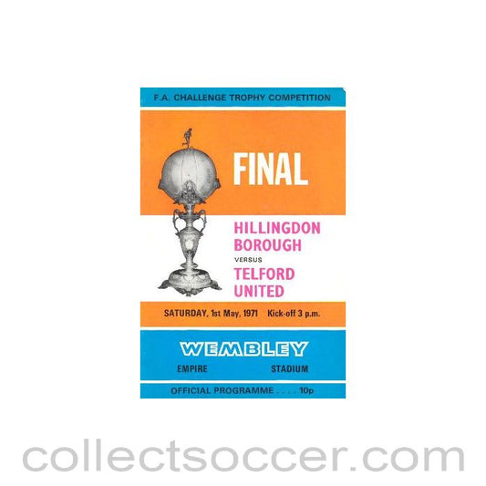 1971 - Hillingdon Borough v Telford United official programme 01/05/1971 FA Amateurs Challenge Trophy Competition Final