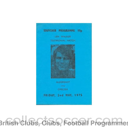 1975 - Aldershot v Chelsea official programme 02/05/1975 Len Walker testimonial match
