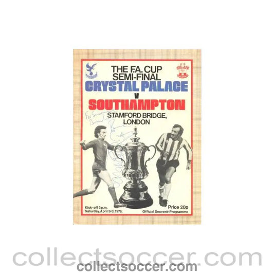 1976 FA Cup Semi-Final Programme Crystal Palace v Southampton official programme 03/04/1976 signed with 8 signatures at