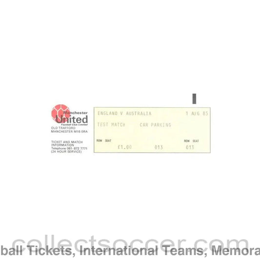 1985 - England v Australia at Old Traford car parking ticket 01/08/1985 Test Match