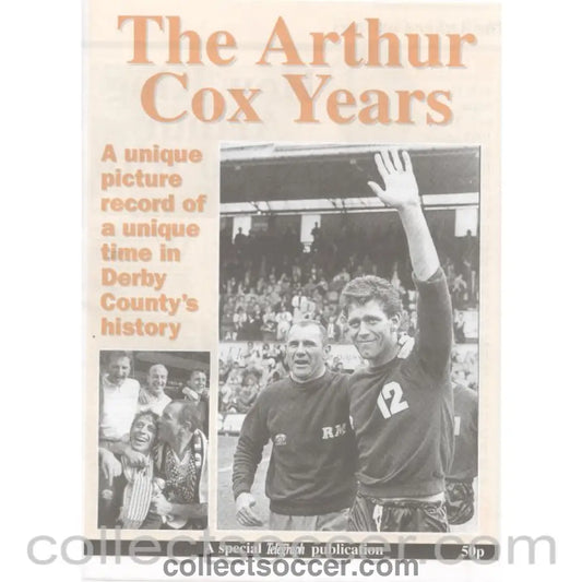 1993 - Derby County - The Arthur Cox Years Rare 32 Page Publication