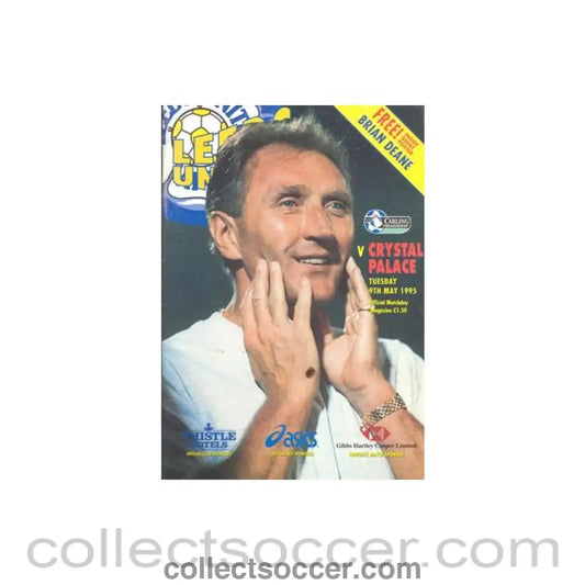 1995 - Leeds United v Crystal Palace official programme 09/05/1995 Premier League with a giant Brian Deane poster and a