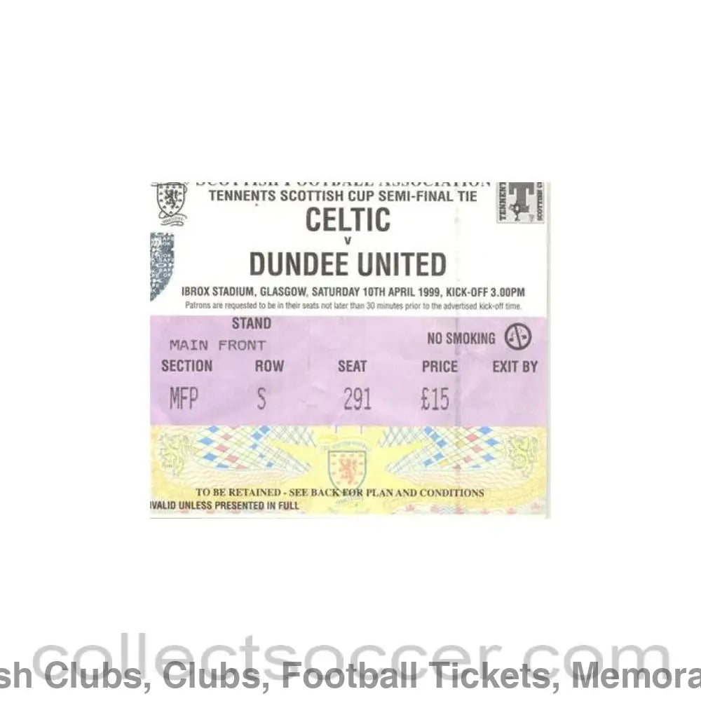 1999 - Celtic v Dundee United ticket 10/04/1999 Scottish Cup Semi-Final