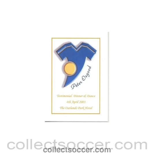 2003 - Peter Osgood Testimonial Dinner Signed Menu 04/04/2003
