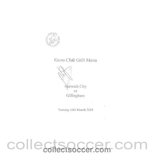 2004 - Norwich City v Gillingham signed menu 16/03/2004