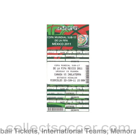 2011 - U-17 World Cup 2011 in Mexico ticket Uryguay v Ruanda and Canada v England