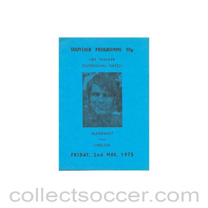 1975 - Aldershot v Chelsea official programme 02/05/1975 Len Walker testimonial match