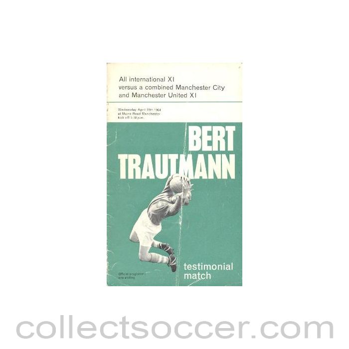 1964 - All International XI v Manchester City and Manchester United XI official programme 15/04/1964 Bert Trautmann Testimonial Match