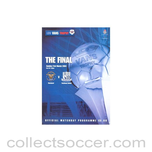 2004 - Blackpool v Southend United official programme 21/03/2004 LDV Vans Trophy Final