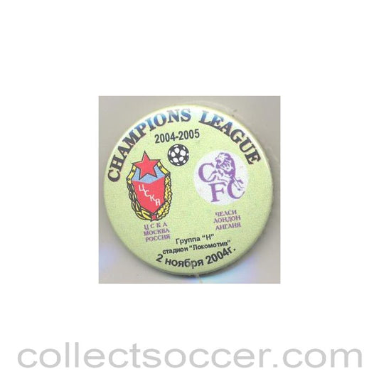 2004 - CSKA Moscow v Chelsea Russian produced badge 02/11/2004 Champions League