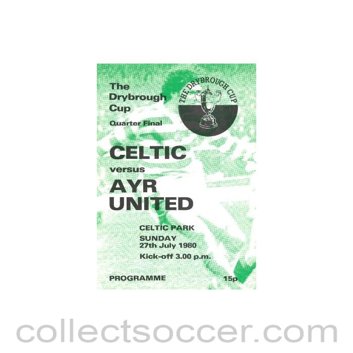 1980 - Celtic v Ayr United official programme 27/07/1980 Drybrough Cup Quarter-Final