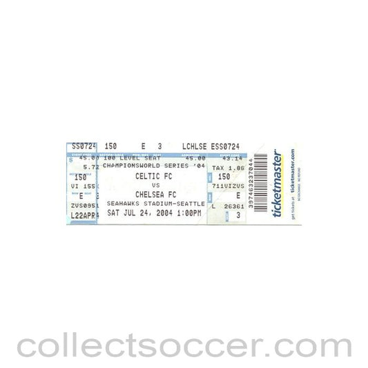 2004 - Celtic v Chelsea ticket 24/07/2004 for a match played in Seattle, Washington, USA