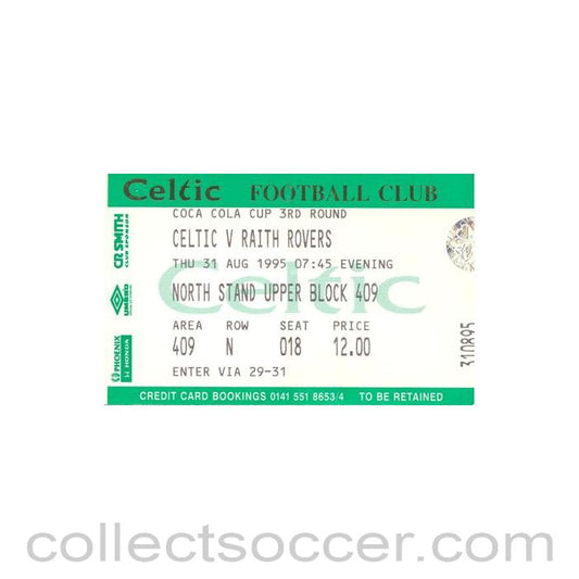 1995 - Celtic v Raith Rovers ticket 31/08/1995 Coca Cola Cup