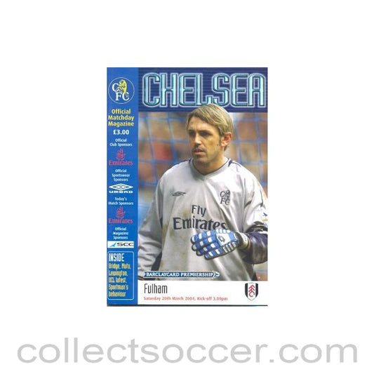 2004 - Chelsea v Fulham official programme 20/03/2004 Premier League