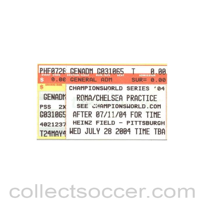 2004 - Chelsea v Roma ticket 28/07/2004 for a practice match played in Pittsburgh, Pennsylvania, USA