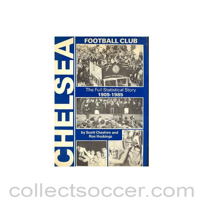 1905 - Chelsea FC - The Full Statistical Story 1905-1985 book