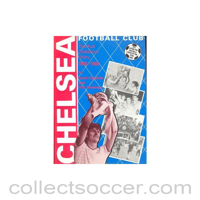 1905 - Chelsea FC - The Full Statistical Story 1905-1988 book