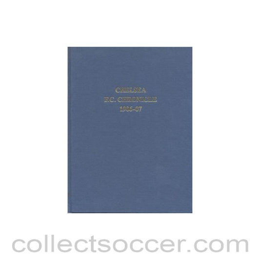 1906 - Chelsea Chronicle 1906-1907 Official Programmes ofChelsea F.C. Limited Facsimile Edition