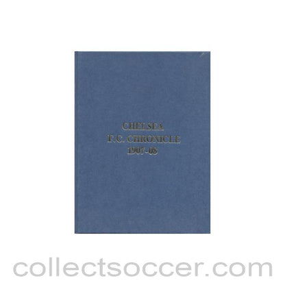 1907 - Chelsea Chronicle 1907-1908 Official Programmes ofChelsea F.C. Limited Facsimile Edition