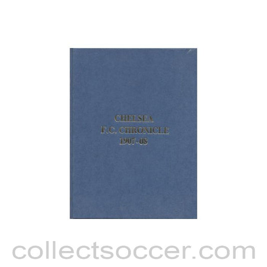 1907 - Chelsea Chronicle 1907-1908 Official Programmes ofChelsea F.C. Limited Facsimile Edition