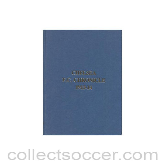 1913 - Chelsea Chronicle 1913-1914 Official Programmes ofChelsea F.C. Limited Facsimile Edition