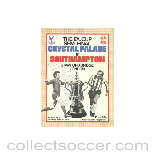1976 FA Cup Semi-Final Programme Crystal Palace v Southampton official programme 03/04/1976, signed with 8 signatures, at Chelsea Stamford Bridge