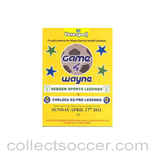 2011 - Debden Sports Legends v Chelsea Ex-Pro Legends official programme 17/04/2011 Wayne Sammut Benefit Fundraiser