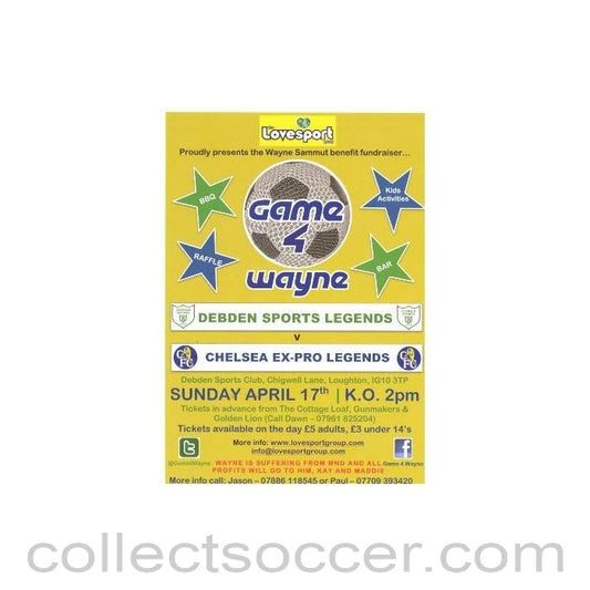2011 - Debden Sports Legends v Chelsea Ex-Pro Legends leaflet distributed along with the programme 17/04/2011 Wayne Sammut Benefit Fundraiser