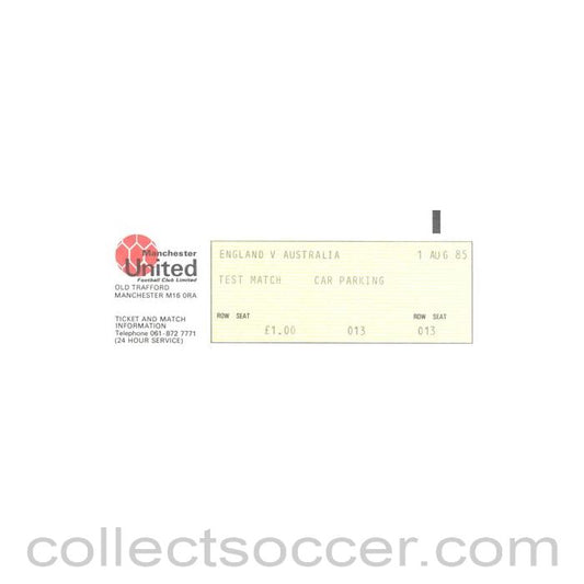 1985 - England v Australia at Old Traford car parking ticket 01/08/1985 Test Match