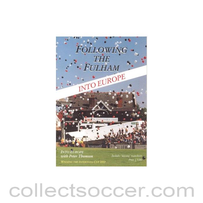 2002 - Fulham - Following the Fulham into Europe brochure - Winning the Intertoto Cup 2002